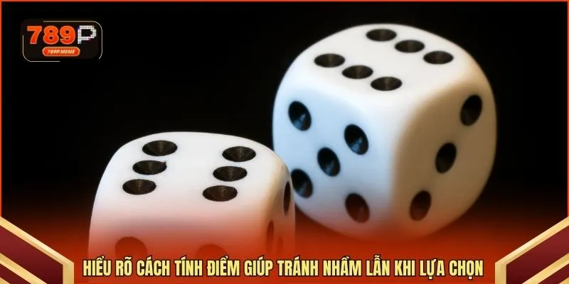 Hiểu rõ cách tính điểm giúp tránh nhầm lẫn khi lựa chọn 